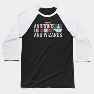 The Big 3 - Androids, Aliens, and Wizards Baseball T-Shirt